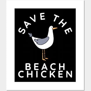 Save The Beach Chicken Posters and Art